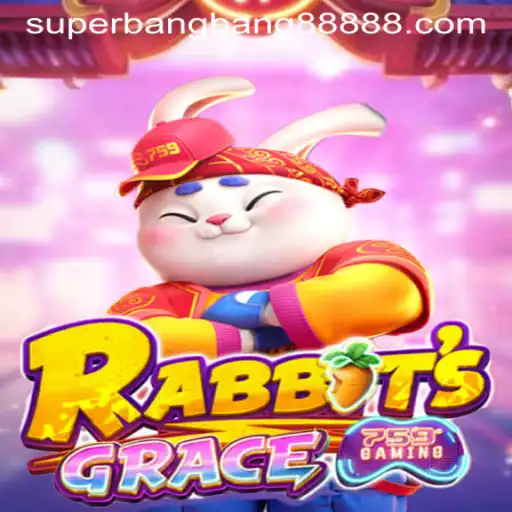 Discover the Thrilling World of RabbitsGrace: A New Adventure with a Twist of SuperBangBang 888